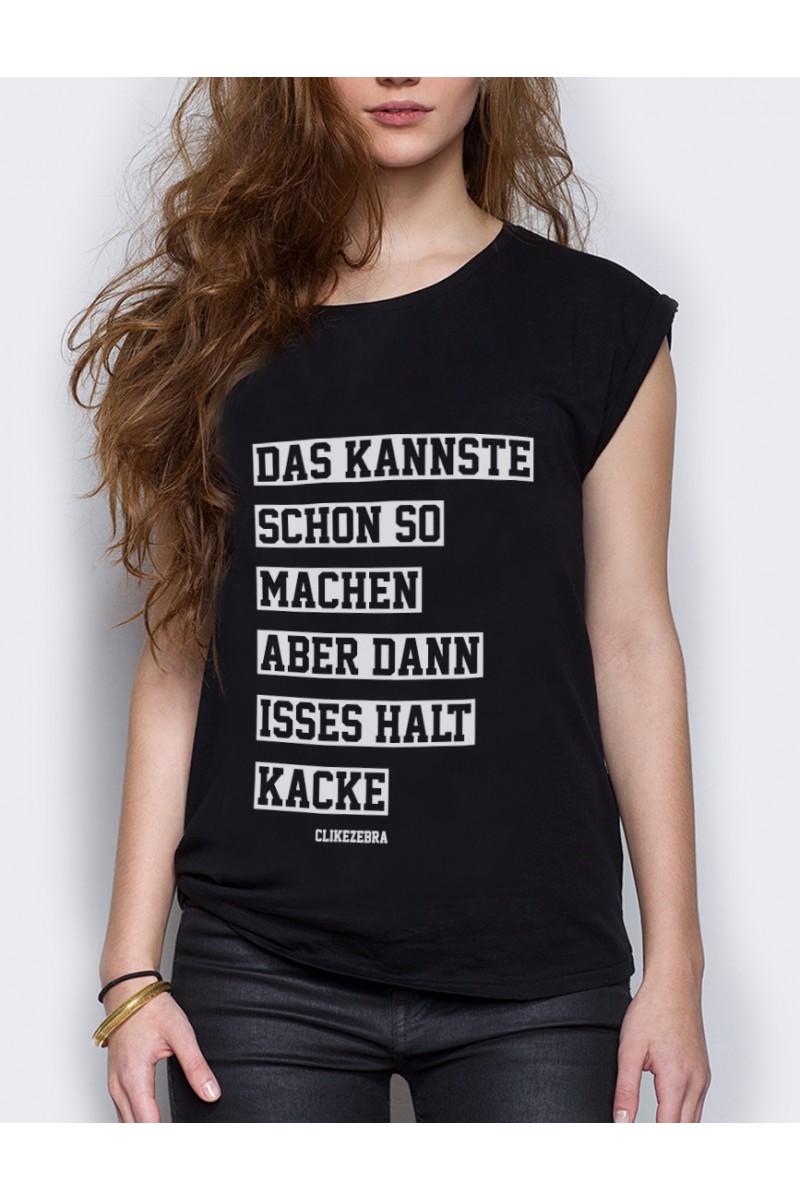 31560_kacke_das_kannste_schon_so_machen_aber_dann_isses_halt_kacke_shirt_women_clikezebra_schwarz_front.jpg