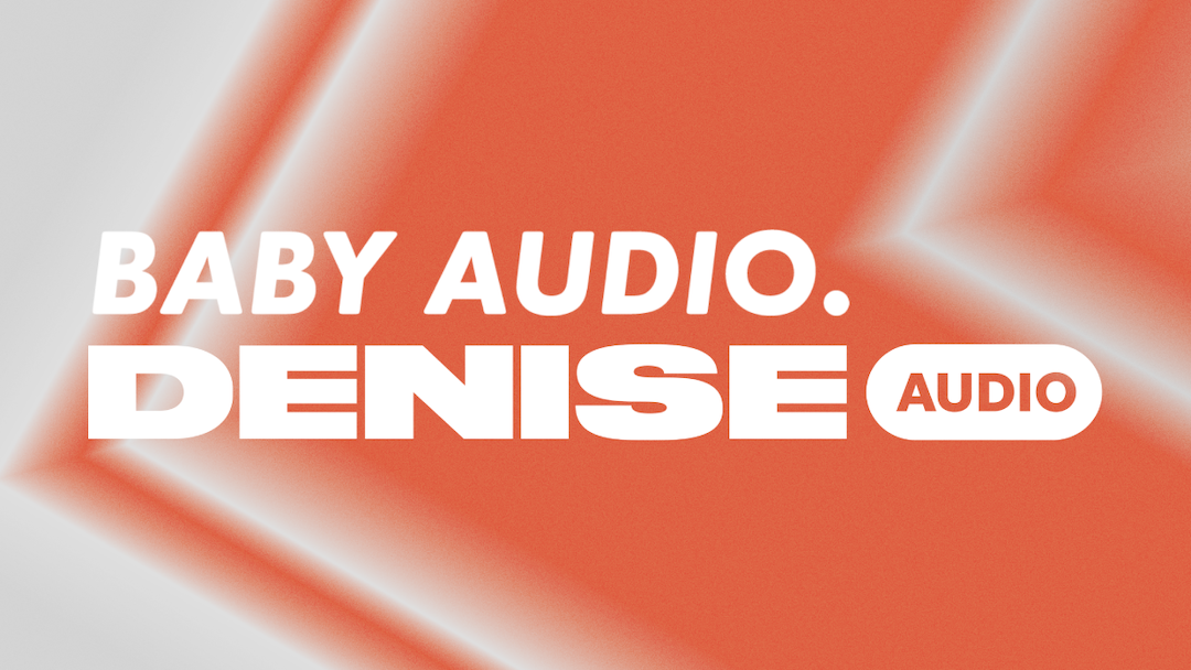 Baby+Audio+has+acquired+Denise+Audio..png Baby+Audio+has+acquired+Denise+Audio..png