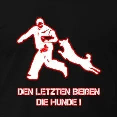 Den-letzten-beissen-die-Hunde-T-Shirt.webp